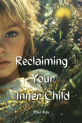 Reclaiming Your Inner Child 1