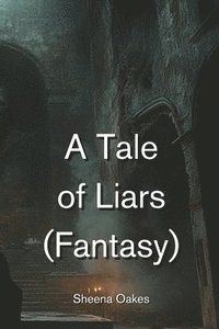 bokomslag A Tale of Liars (Fantasy)