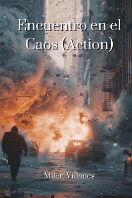 Encuentro en el Caos (Action) 1