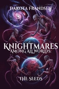 bokomslag Knightmares Among All Worlds