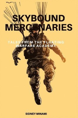 Skybound Mercenaries 1