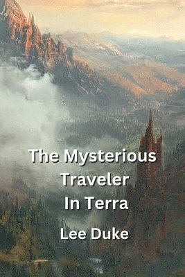 bokomslag Mysterious Traveler in Terra