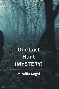 bokomslag One Last Hunt (MYSTERY)