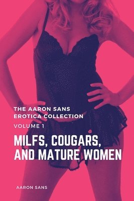 The Aaron Sans Erotica Collection, Volume 1 1