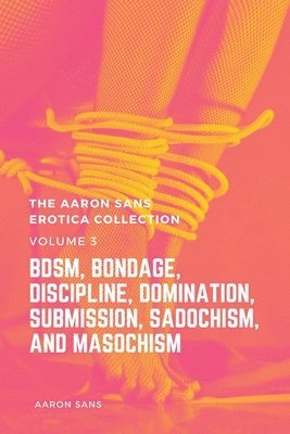 Aaron Sans - Aaron Sans Erotica Collection, Volume 3, Häftad