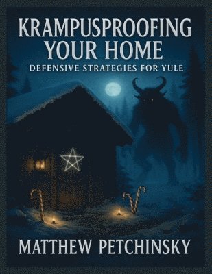 Matthew Petchinsky - Krampusproofing Your Home, Häftad