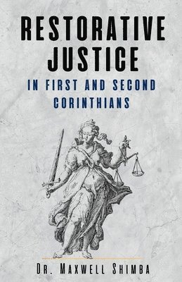 Restorative Justice in First and Second Corinthians 1