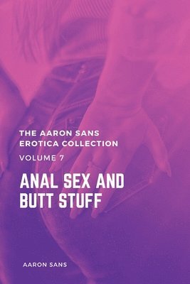 Aaron Sans - Aaron Sans Erotica Collection, Volume 7, Häftad