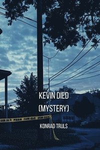 bokomslag Kevin Died (Mystery)