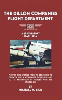 bokomslag Dillon Companies Flight Department.