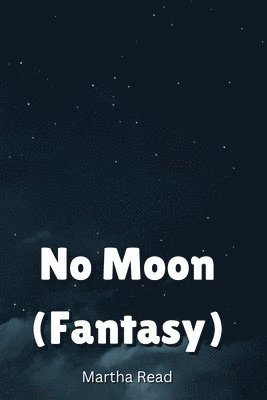 bokomslag No Moon (Fantasy)