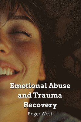 bokomslag Emotional Abuse and Trauma Recovery