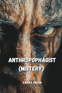 bokomslag Anthropophagist (Mistery)