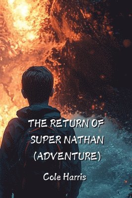 bokomslag The Return Of Super Nathan (Adventure)