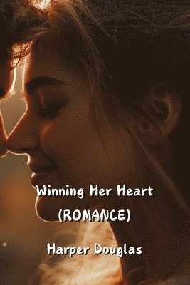 Winning Her Heart (ROMANCE) 1