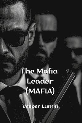 bokomslag The Mafia Leader (MAFIA)