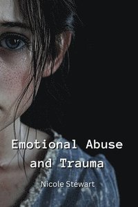 bokomslag Emotional Abuse and Trauma