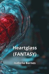bokomslag Barnes, I: Heartglass (FANTASY)