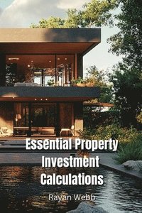 bokomslag Essential Property Investment Calculations