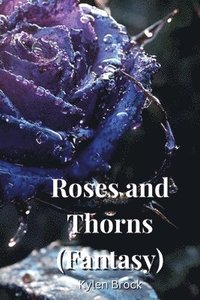 bokomslag Roses and Thorns (Fantasy)