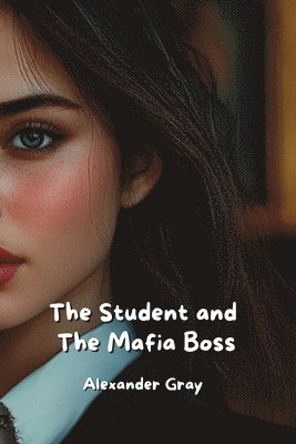 The Student and The Mafia Boss 1