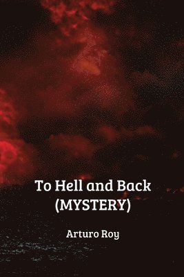 bokomslag To Hell and Back (MYSTERY)