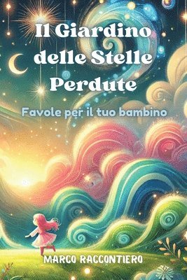 Marco Raccontiero - Giardino delle Stelle Perdute, Häftad