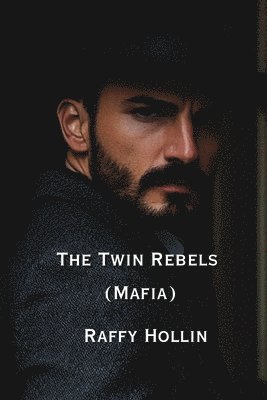 The Twin Rebels (Mafia) 1