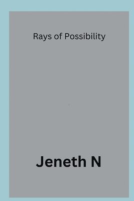 Rays of Possibility 1