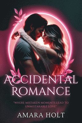Amara Holt - Accidental Romance, Häftad
