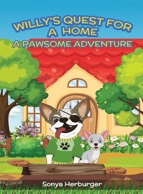 Sonya Herburger - Willys Quest for a Home - A Pawsome Adventure, Inbunden
