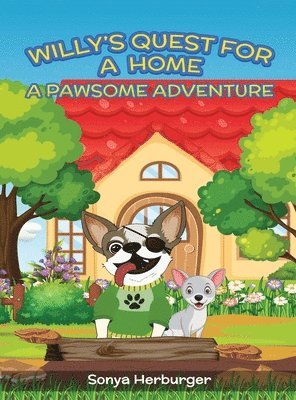 Willys Quest for a Home - A Pawsome Adventure 1