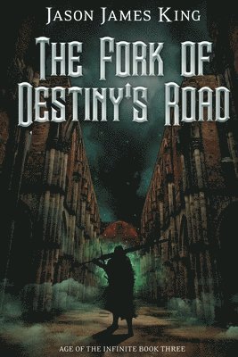 Jason James King - Fork of Destiny's Road, Häftad