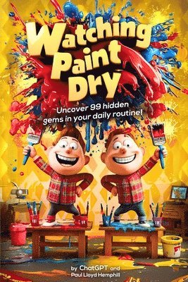 Watching Paint Dry 1