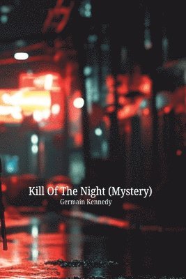 Kill Of The Night (Mystery) 1