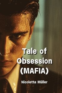 bokomslag Tale of Obsession (MAFIA)