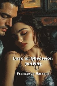 bokomslag Love or Obsession (MAFIA)