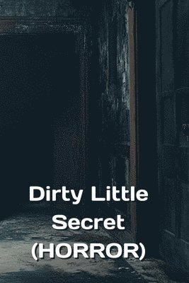 bokomslag Dirty Little Secret (HORROR)