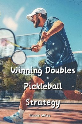 bokomslag Winning Doubles Pickleball Strategy