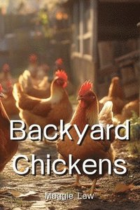 bokomslag Backyard Chickens