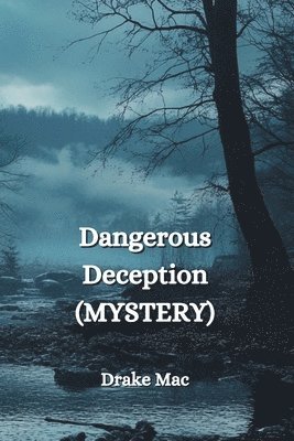 bokomslag Dangerous Deception (MYSTERY)