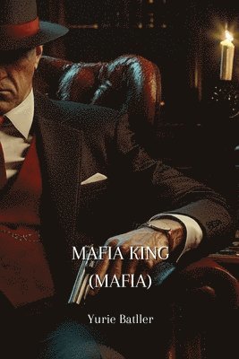 bokomslag Mafia King (Mafia)