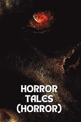 bokomslag Horror Tales (Horror)