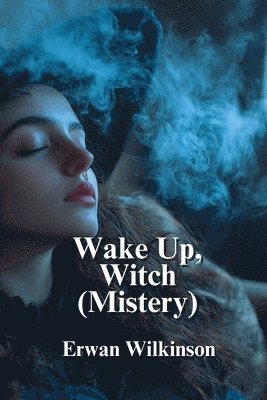bokomslag Wake Up, Witch (Mistery)