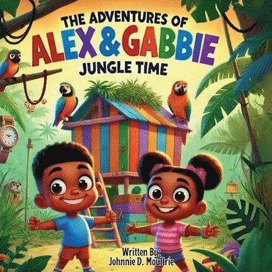 bokomslag The Adventures of Alex & Gabbie: Jungle Time