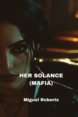 Her Solance (Mafia) 1