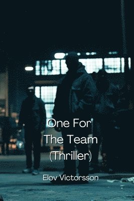 bokomslag One For The Team (Thriller)