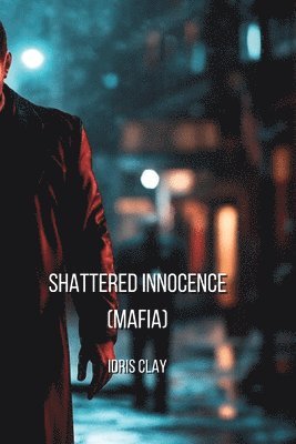 bokomslag Shattered Innocence (MAFIA)