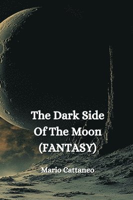 bokomslag Cattaneo, M: Dark Side Of The Moon (FANTASY)