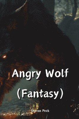 bokomslag Angry Wolf (Fantasy)